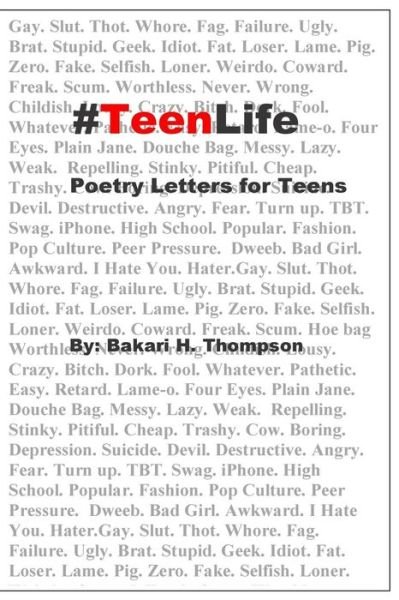 #teenlife: Poetry Letters for Teens - Bakari H Thompson - Boeken - Createspace - 9781503154629 - 15 november 2014