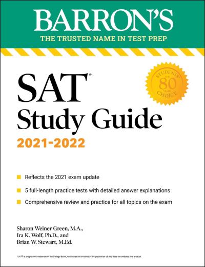 Barron's SAT Study Guide, 2021-2022 (Reflects the 2021 Exam Update): 5 Practice Tests and Comprehensive Content Review - Barron's Test Prep - Sharon Weiner Green - Books - Kaplan Publishing - 9781506281629 - August 5, 2021