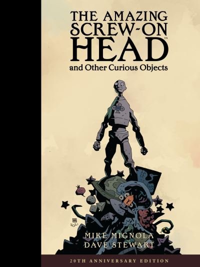 The Amazing Screw-on Head And Other Curious Objects - Mike Mignola - Books - Dark Horse Comics,U.S. - 9781506728629 - July 26, 2022