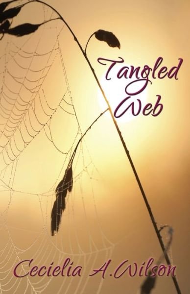 Cover for Cecielia A. Wilson · Tangled Web (Pocketbok) (2015)