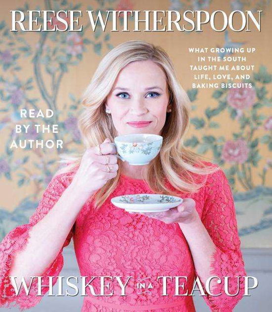 Cover for Reese Witherspoon · Whiskey in a Teacup (Hörbok (CD)) (2018)
