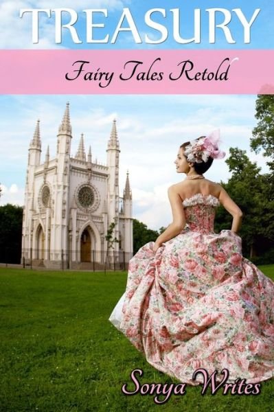 Cover for Sonya Writes · Treasury - Fairy Tales Retold (Pocketbok) (2015)