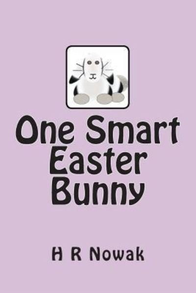Cover for H R Nowak · One Smart Easter Bunny (Paperback Book) (2015)