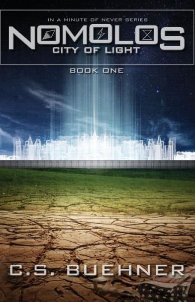 Nomolos: the City of Light - C S Buehner - Bøger - Createspace - 9781508683629 - 1. maj 2015