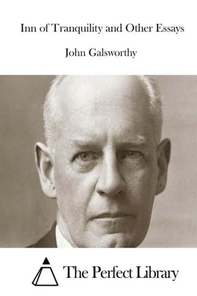 Cover for Galsworthy, John, Sir · Inn of Tranquility and Other Essays (Paperback Book) (2015)