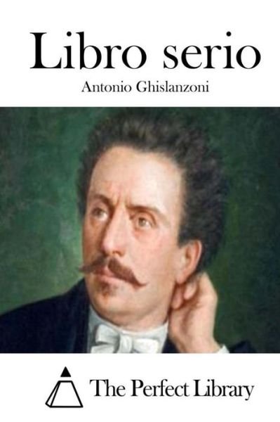 Cover for Antonio Ghislanzoni · Libro Serio (Pocketbok) (2015)