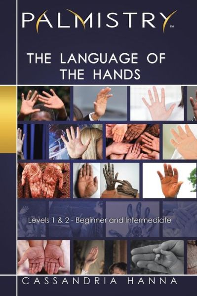 Cover for Cassandria Hanna · Palmistry: The Language of the Hands: Levels 1 and 2-Beginner and Intermediate (Paperback Book) (2016)