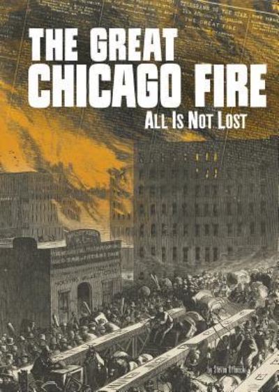 Cover for Steven Otfinoski · The Great Chicago Fire All Is Not Lost (Pocketbok) (2018)