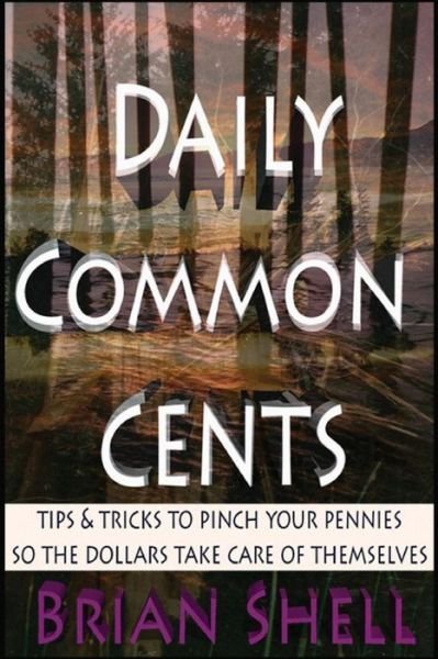 Cover for Brian Shell · Daily Common Cents (Paperback Book) (2015)