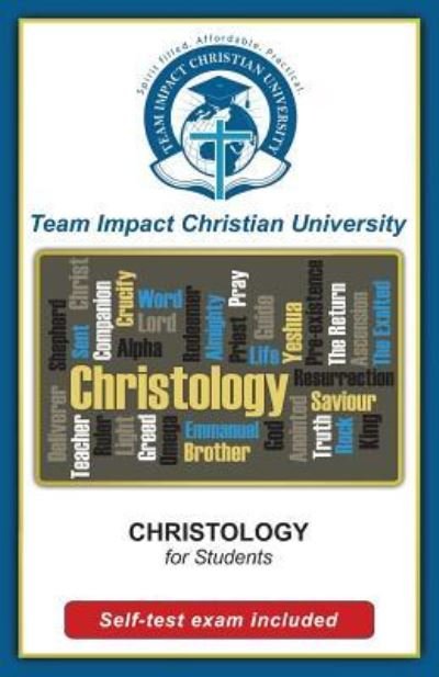 Cover for Team Impact Christian University · CHRISTOLOGY for students (Paperback Book) (2016)