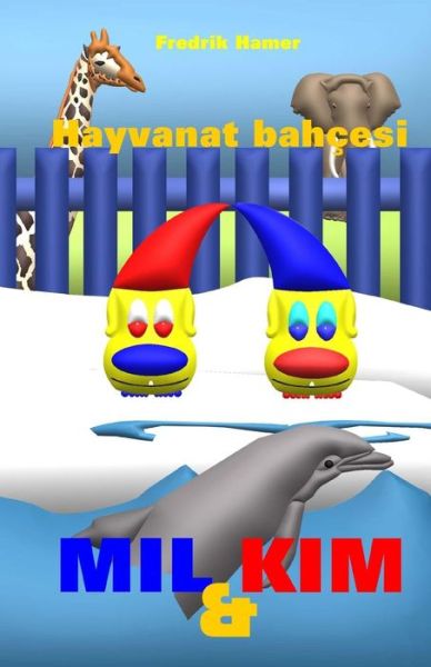 Cover for Fredrik Hamer · Mil ve Kim : Hayvanat bahçesi (Paperback Book) (2015)