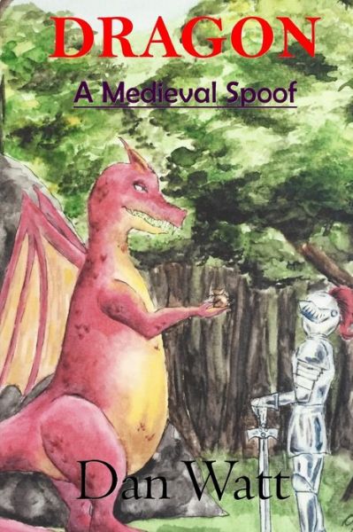 Dragon - Dan Watt - Boeken - Independently Published - 9781521309629 - 16 mei 2017