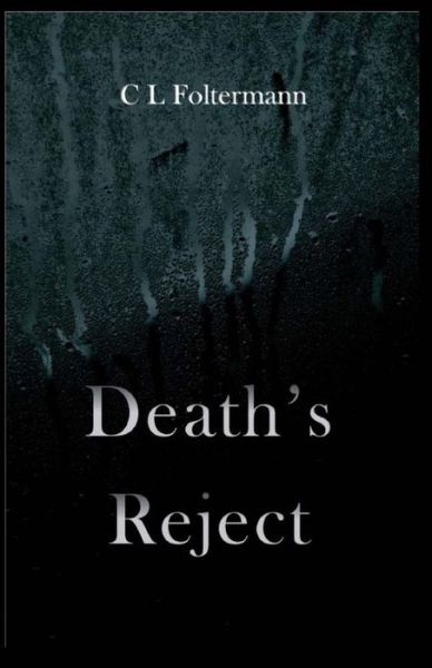 Cover for C L Foltermann · Death's Reject (Paperback Book) (2016)