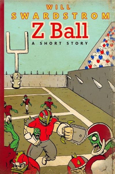 Cover for Will Swardstrom · Z Ball (Paperback Book) (2016)