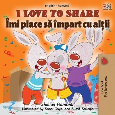 Cover for Shelley Admont · I Love to Share (English Romanian Bilingual Book) (Paperback Book) (2019)