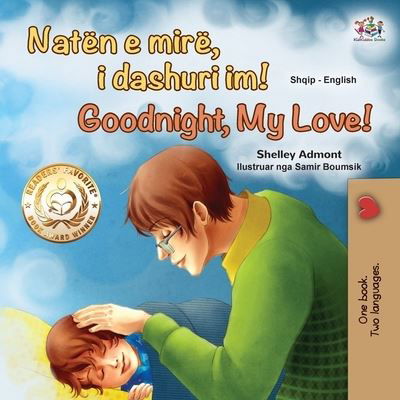 Cover for Shelley Admont · Goodnight, My Love! (Albanian English Bilingual Book for Kids) - Albanian English Bilingual Collection (Pocketbok) [Large type / large print edition] (2021)