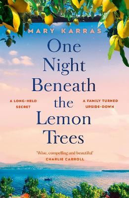 Cover for Mary Karras · One Night Beneath the Lemon Trees: the unforgettable, moving book club read about family, secrets and love (Paperback Book) (2024)