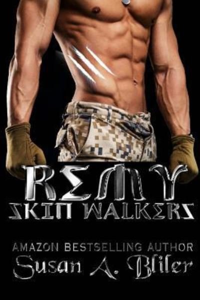 Remy Skin Walkers - Susan A Bliler - Books - CreateSpace Independent Publishing Platf - 9781530251629 - February 25, 2016