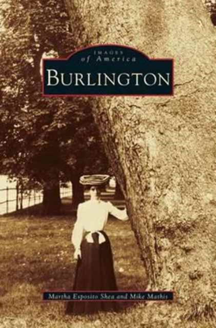 Cover for Martha Esposito Shea · Burlington (Hardcover bog) (2001)