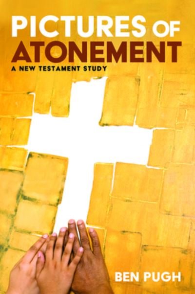 Cover for Ben Pugh · Pictures of Atonement: A New Testament Study (Paperback Book) (2020)