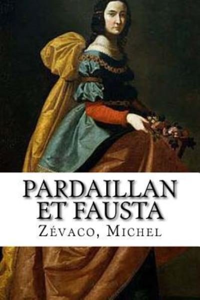 Cover for Zevaco Michel · Pardaillan et Fausta (Paperback Book) (2016)