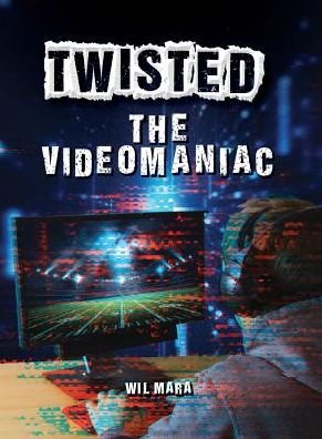 Cover for Wil Mara · The Videomaniac (Paperback Book) (2019)