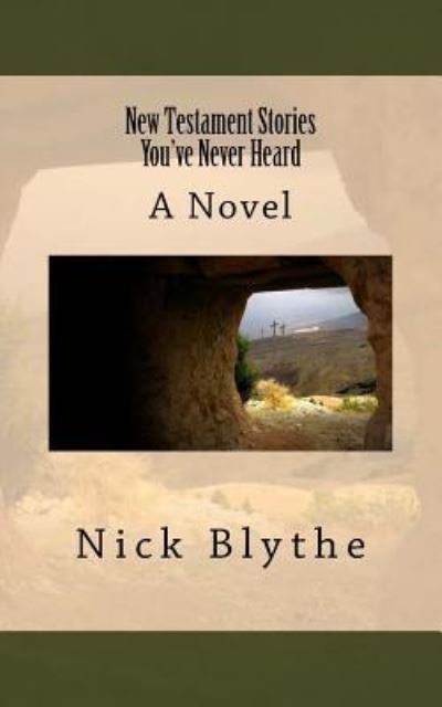 Cover for Nick Blythe · New Testament Stories You've Never Heard (Paperback Book) (2016)