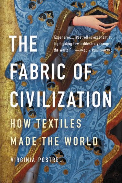 Cover for Virginia Postrel · The Fabric of Civilization: How Textiles Made the World (Paperback Book) (2021)
