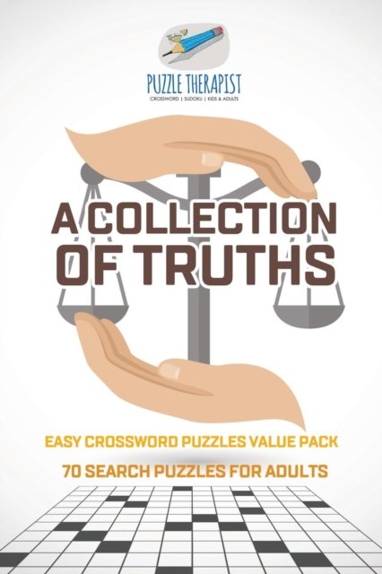 Cover for Puzzle Therapist · A Collection of Truths Easy Crossword Puzzles Value Pack 70 Search Puzzles for Adults (Taschenbuch) (2017)
