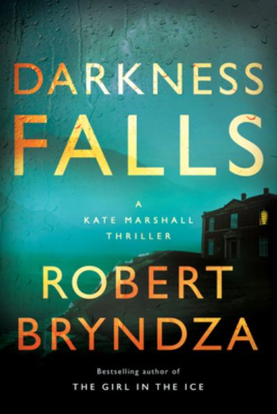 Cover for Robert Bryndza · Darkness Fall (Hardcover Book) (2021)