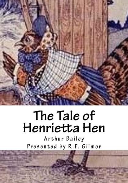 Cover for Arthur Scott Bailey · The Tale of Henrietta Hen (Pocketbok) (2017)