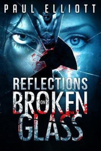 Cover for Paul Elliott · Reflections on Broken Glass (Taschenbuch) (2017)