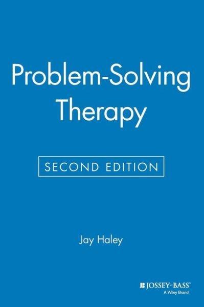 Problem-Solving Therapy - Jay Haley - Livros - John Wiley & Sons Inc - 9781555423629 - 20 de setembro de 1991