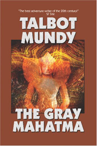 Talbot Mundy · The Gray Mahatma (Paperback Book) (2024)