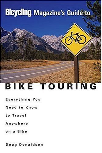 Cover for Doug Donaldson · Bicycling Magazine's Guide To Bike Touring (Paperback Bog) (2005)