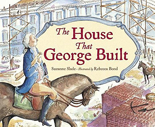 Cover for Suzanne Slade · The House That George Built (Hardcover Book) (2012)