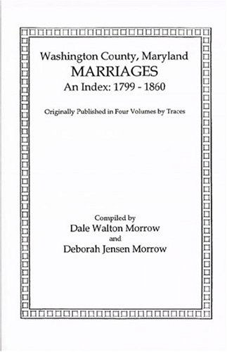 Cover for Deborah Morrow · Marriages of Washington County, Maryland. an Index: 1799-1860 (Paperback Book) (2009)