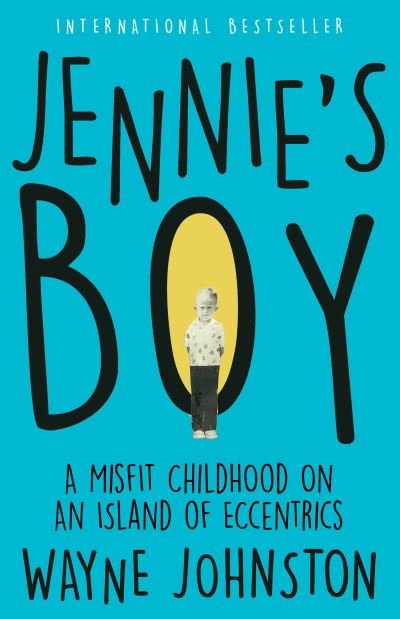 Cover for Wayne Johnston · Jennie's Boy (Book) (2023)