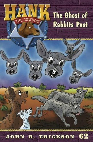 Cover for John R Erickson · The Ghost of Rabbits Past (Hank the Cowdog) (Paperback Book) (2013)