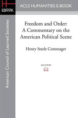 Cover for Commager, Professor of History Henry Steele (Amherst College) · Freedom and Order: A Commentary on the American Political Scene (Paperback Book) (2014)