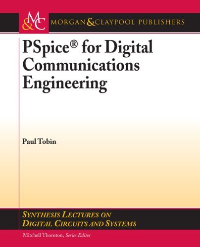 Cover for Paul Tobin · Pspice for Digital Communications Engineering (Synthesis Lectures on Digital Circuits and Systems) (Paperback Book) (1905)