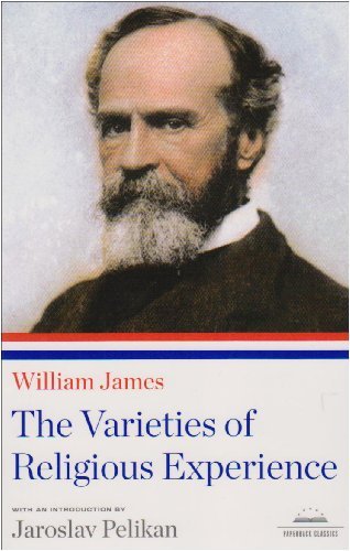 The Varieties of Religious Experience: A Library of America Paperback Classic - William James - Books - The Library of America - 9781598530629 - December 31, 2009