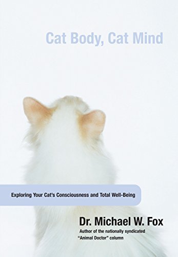 Cover for Michael Fox · Cat Body, Cat Mind: Exploring Your Cat's Consciousness And Total Well-Being (Hardcover bog) (2007)