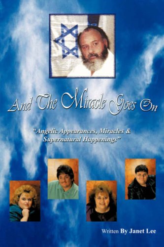 And the Miracle Goes on - Janet Lee - Books - Xulon Press - 9781602662629 - July 13, 2007