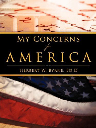 Cover for Herbert W. Byrne · My Concerns for America (Paperback Book) (2008)