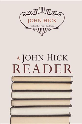 A John Hick Reader: - John Hick - Books - Wipf & Stock Pub - 9781610975629 - July 5, 2011