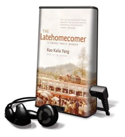 The Latehomecomer - Kao Kalia Yang - Other - HighBridge Audio - 9781617075629 - June 1, 2011