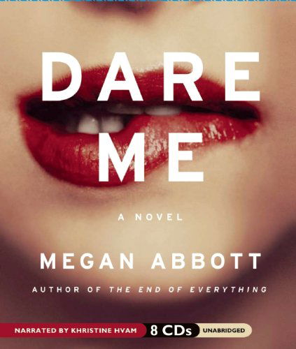 Cover for Megan Abbott · Dare Me (Audiobook (CD)) [Unabridged edition] (2012)