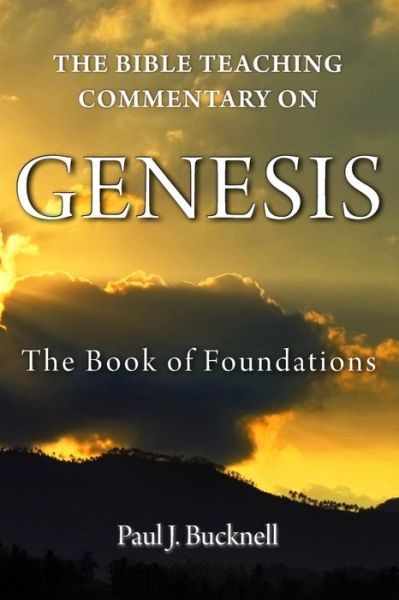 Cover for Paul J Bucknell · The Bible Teaching Commentary on Genesis (Paperback Book) (2016)