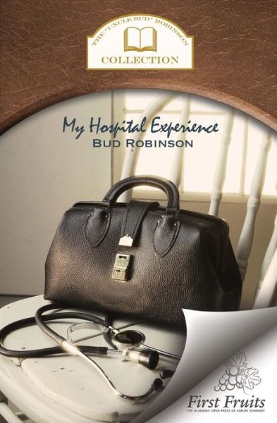 Cover for Bud Robinson · My Hospital Experience (Paperback Book) (2015)